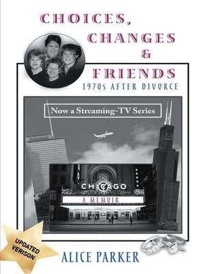 cover image of Choices, Changes & Friends